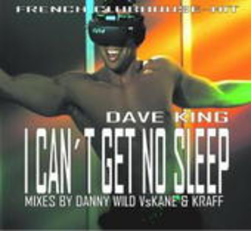 Dave King – I Can't Get No Sleep