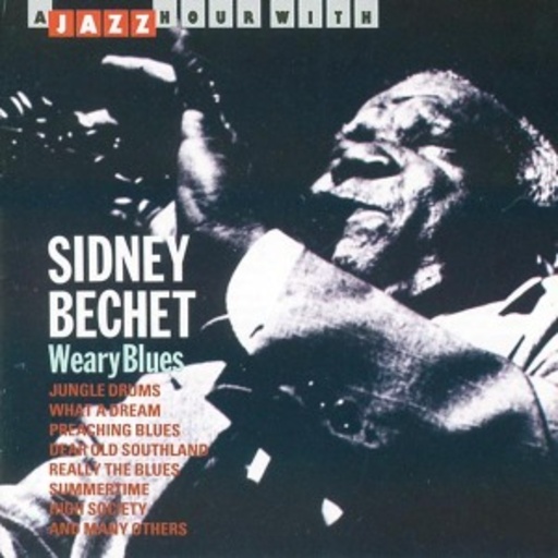Sidney Bechet – Weary Blues