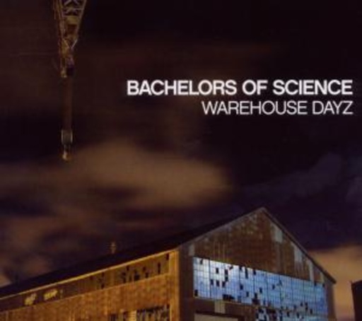 Bachelors Of Science – Warehouse Dayz