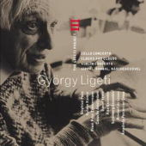 Siegfried Palm/Asko Ensemble/Cappella Amsterdam – Ligeti Project III - Cello Concerto/Clocks And Clouds