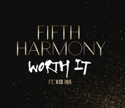 Fifth Harmony feat. Kid Ink – Worth It