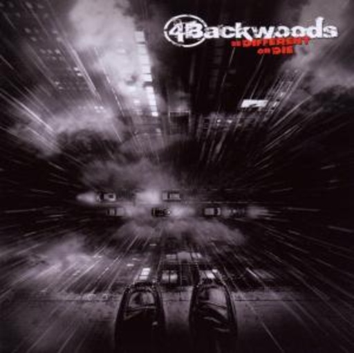 4 Backwoods – Be Different Or Die