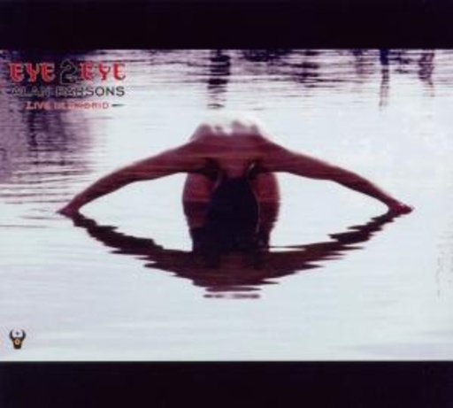 Alan Parsons – Eye To Eye - Live In Madrid