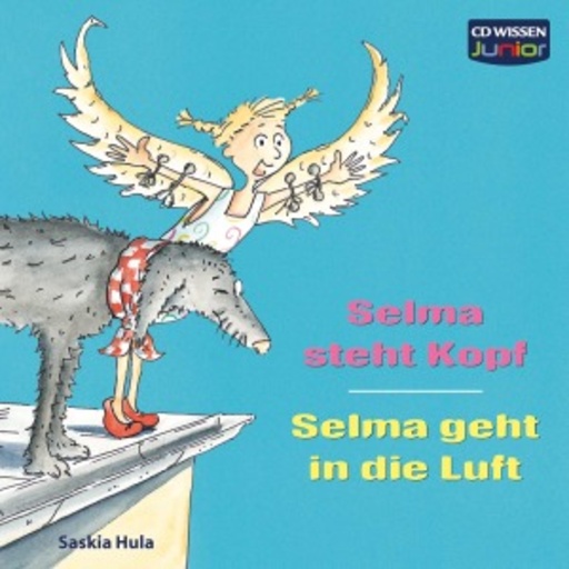 Sabine Bohlmann – Selma steht Kopf/Selma geht in die Luft