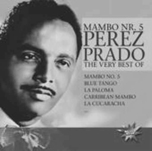 Perez Prado – Mambo Nr. 5 - The Very Best Of