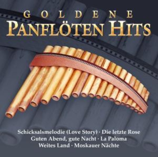 Diverse – Goldene Panflöten Hits