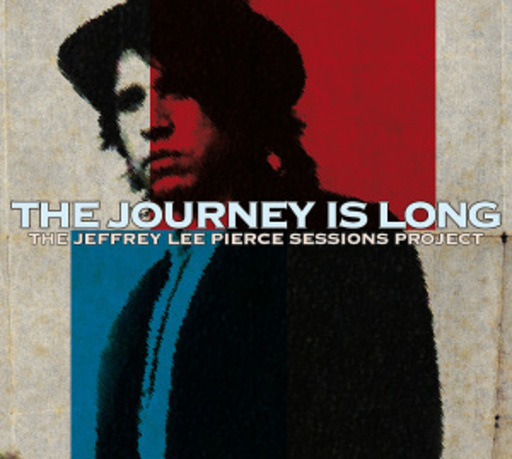 Diverse – The Journey Is Long - The Jeffrey Lee Pierce Sessions Project