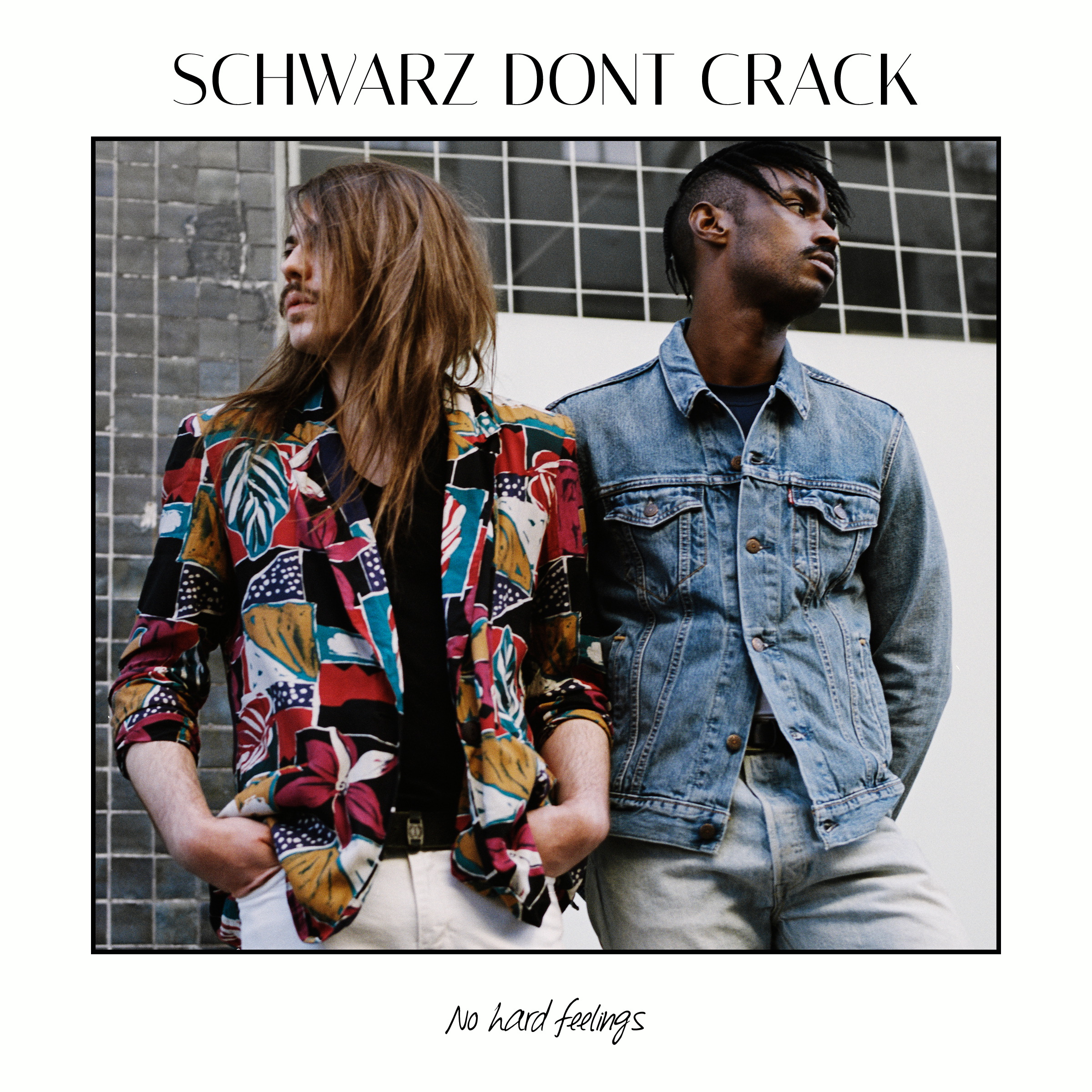 Schwarz Dont Crack – No Hard Feelings