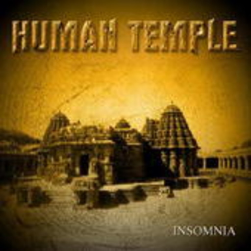 Human Temple – Insomnia