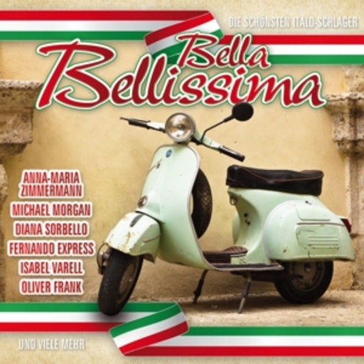 Diverse – Bella Bellissima - Die schönsten Italo-Schlager