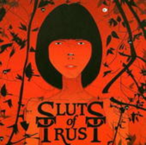 Sluts Of Trust – We Are All Sluts Of Trust