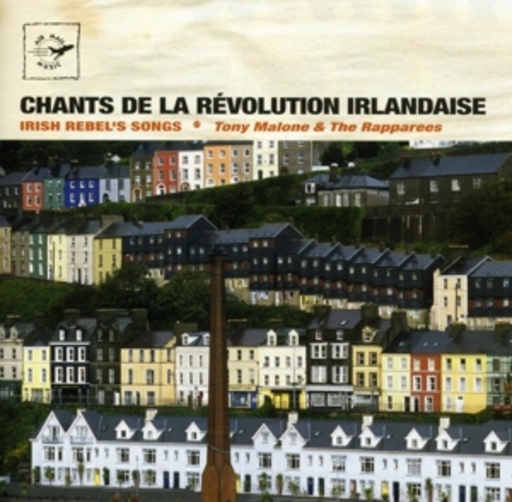 Tony Malone & The Rapparees – Irish Rebel's Songs