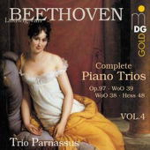 Trio Parnassus – Complete Piano Trios Vol. 4 - Op. 97/WoO 39/WoO38/Hess 48