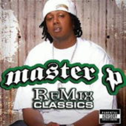 Master P – Remix Classics