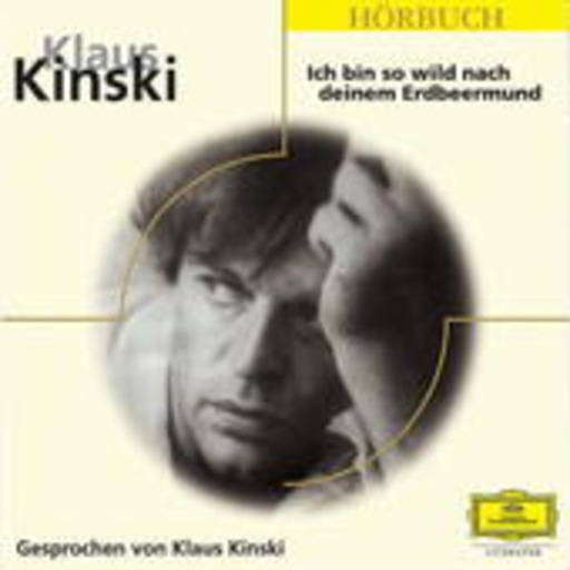 Klaus Kinski – Ich bin so wild nach deinem Erbeermund