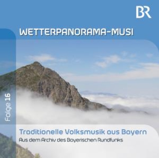 Wetterpanorama-Musi – Folge 16: Traditionelle Volksmusik aus Bayern