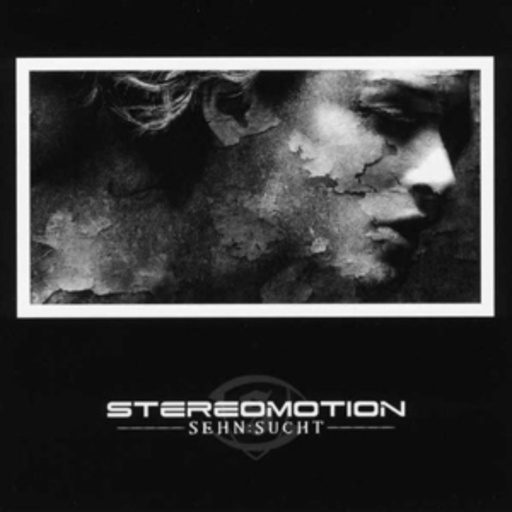 Stereomotion – Sehn:Sucht