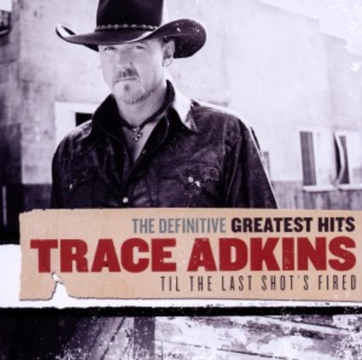 Trace Adkins – Definitive Greatest Hits