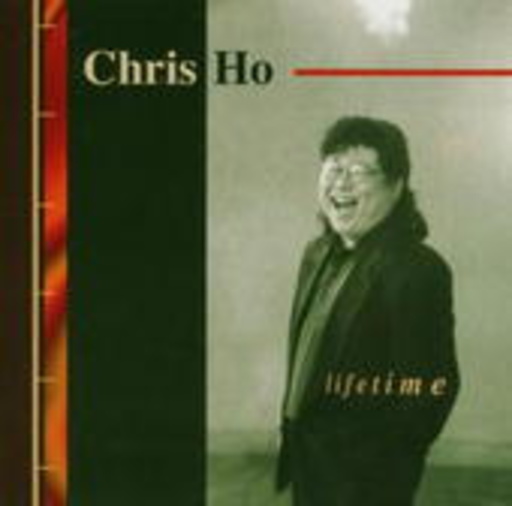 Chris Ho – Lifetime
