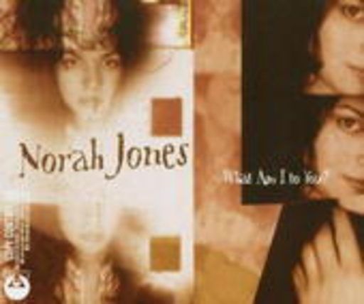 Norah Jones – What Am I To You?