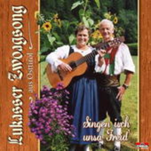 Lukasser Zwoagsong – Singen isch unsa Freid
