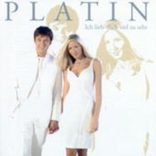 Platin – Ich lieb' dich viel zu sehr