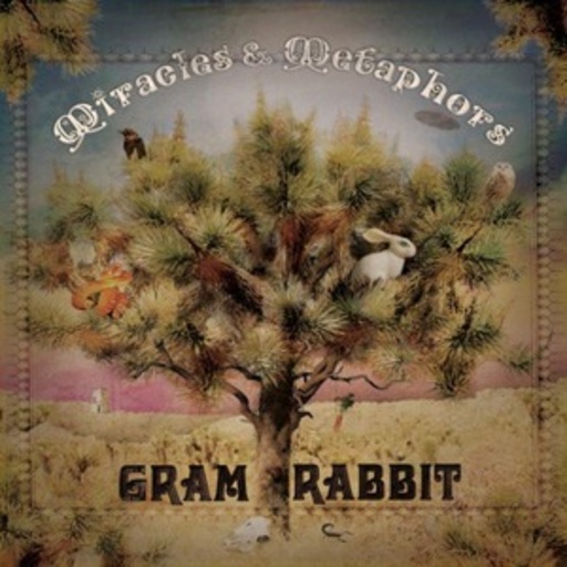 Gram Rabbit – Miracles & Metaphors