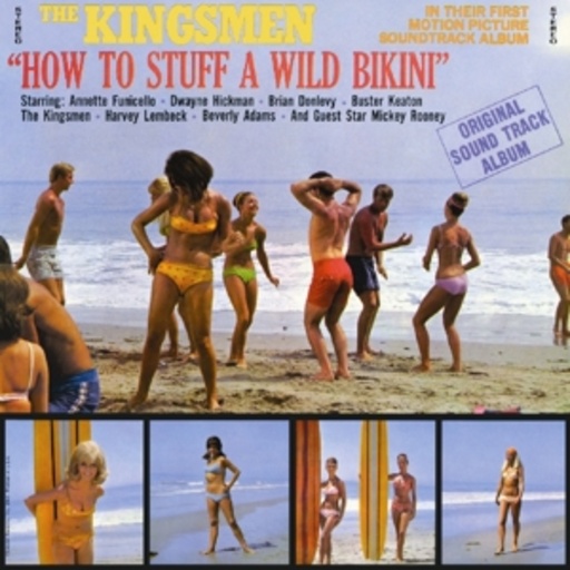 The Kingsmen – How To Stuff A Wild Bikini