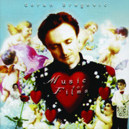 Goran Bregovic – Music For Films