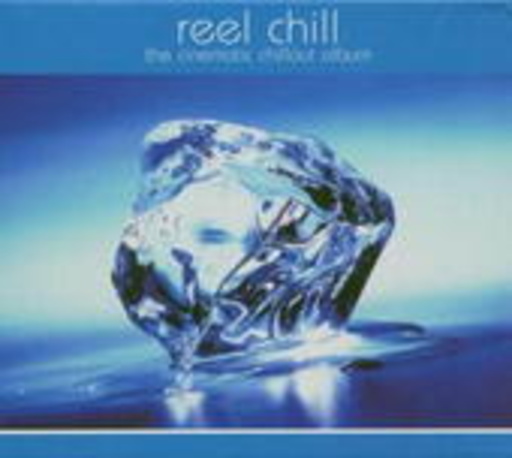 Diverse – Reel Chill - The Cinematic Chillout Album