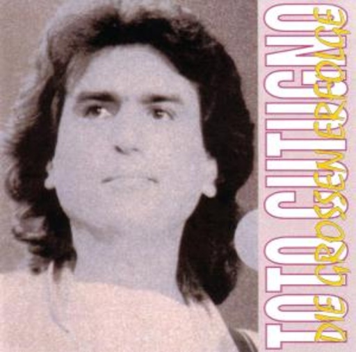 Toto Cutugno – Die Grossen Erfolge