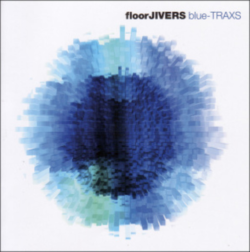 Floorjivers – Blue-Traxs