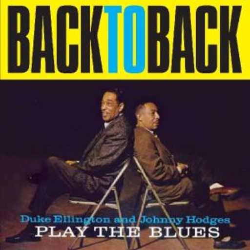 Duke Ellington & Johnny Hodges – Back To Back