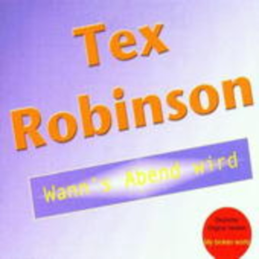 Tex Robinson – Wann' s Abend Wird