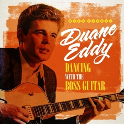 Duane Eddy – Dancing With The Boss Guitar