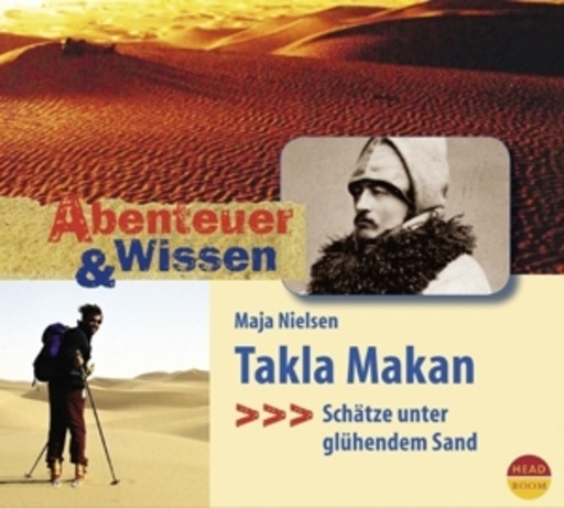 Diverse – Abenteuer & Wissen: Takla Makan - Schätze unter glühendem Sand