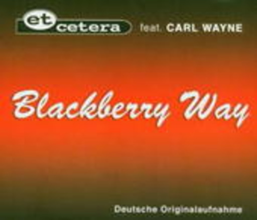 Et Cetera feat. Carl Wayne – Blackberry Way