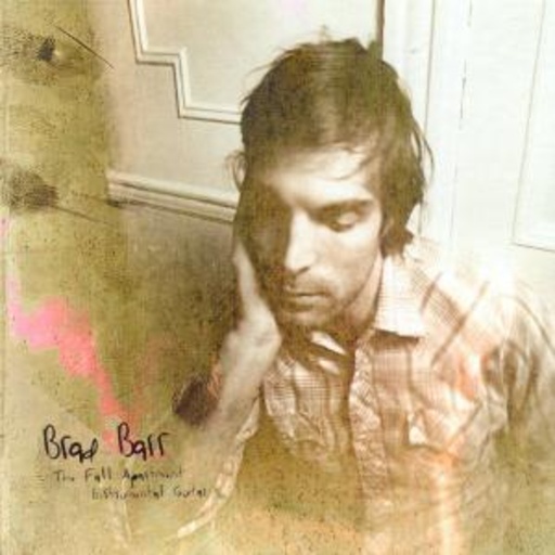 Brad Barr – The Fall Apartement: Instrumental Guitar