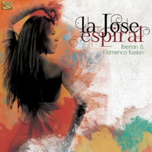La Jose – Espiral - Iberian & Flamenco Fusion