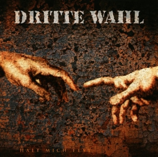 Dritte Wahl – Halt mich fest