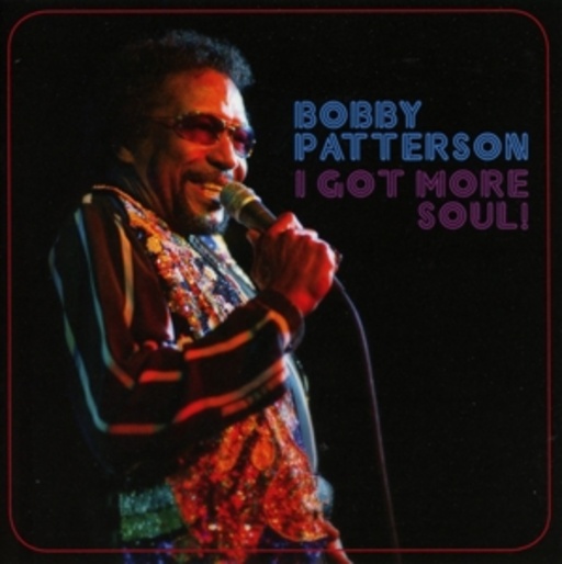 Bobby Patterson – I Got More Soul!