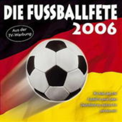 Diverse – Die Fußballfete 2006