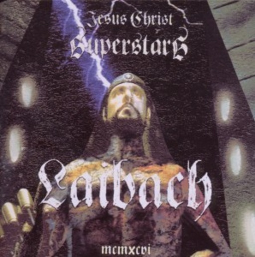 Laibach – Jesus Christ Superstar