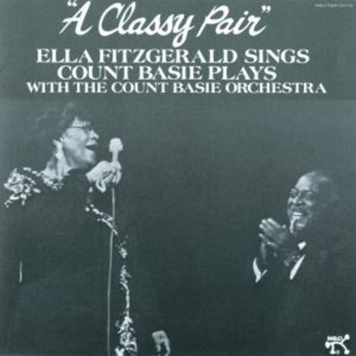 Ella Fitzgerald & Count Basie – A Classy Pair