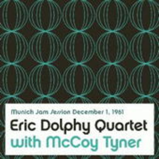 Eric Dolphy Quartet – Munich Jam Session