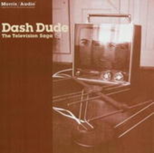 Dash Dude – The Television Saga