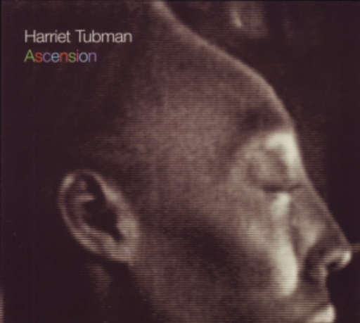 Harriet Tubman – Ascension