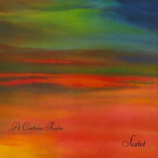 A Certain Ratio – Sextet