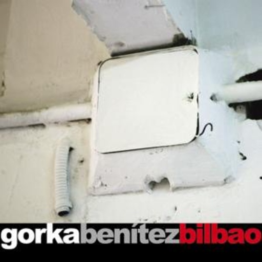Gorka Benitez – Bilbao