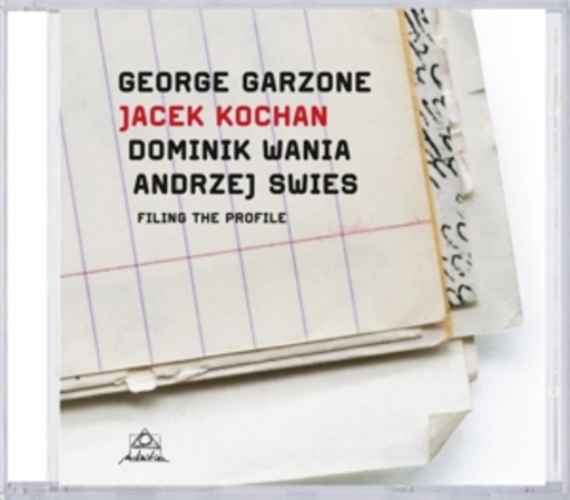 George Garzone/Jacek Kochan/Dominik Wania/Andrzej Swies – Filling The Profile